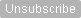Unsubscribe